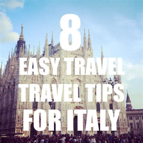 Italy Travel Tips 8 Ways To Make Your Trip Easy And Enjoyable Italy