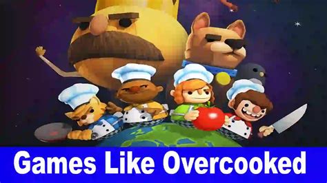 15 Great Games Like Overcooked Cooking Up A Storm 2023