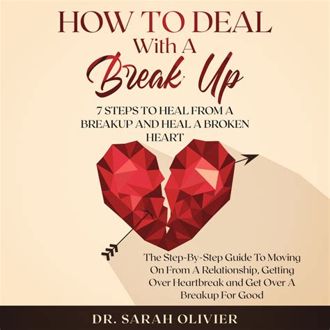 How To Deal With A Break Up 7 Steps To Heal From A Breakup And Heal A