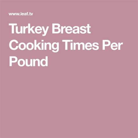 Turkey Breast Cooking Time Chart