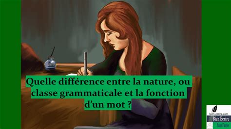 Grammaire 2 Nature Ou Fonction Quelle Différence Bien écrire Free Hot