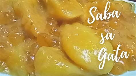 How To Cook Saba Sa Gata Bananas Saba Stewed In Coconut Milk Youtube