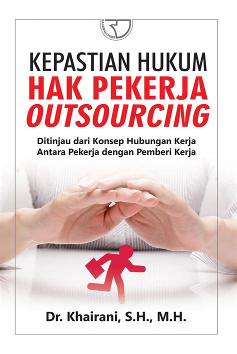 Mungkin beberapa gambar terdapat copyright yang mengharuskan pengguna tidak mempublikasikan ulang ataupun memperjual belikan konten tersebut. Kepastian-Hukum-Hak-Pekerja-Outsourcing-(Ditinjau-dari ...