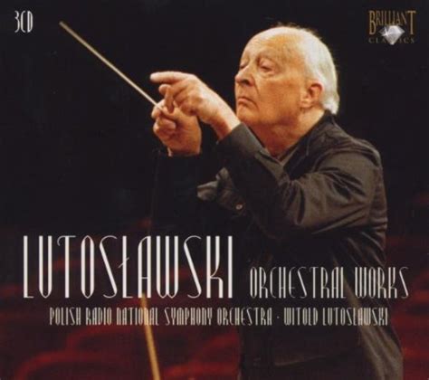 Witold Lutoslawski Oeuvres Orchestrales Witold Lutoslawski Louis Devos Ch Ur De La Radio De