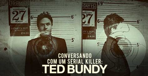 Ted Bundy E As Hist Rias De Um Serial Killer Jos A Fernandes