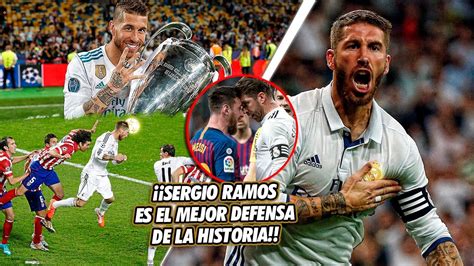 6 Razones Por Las Que Sergio Ramos Es El Mejor Defensa De La Historia