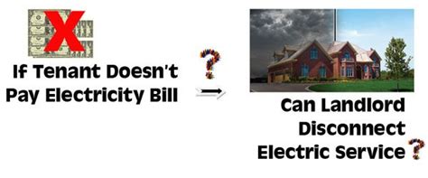 Can A Landlord Disconnect Electric Service For Nonpayment Of An Electric Bill Being A