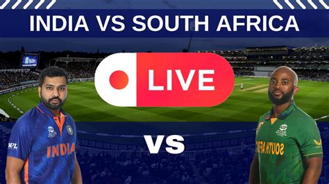 🔴 Live Cricket Match Today India Vs South Africa Live India Live