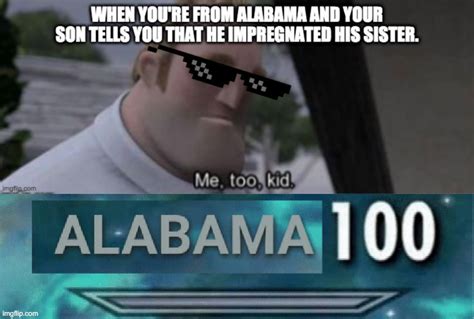 Alabama Incest Meme Imgflip