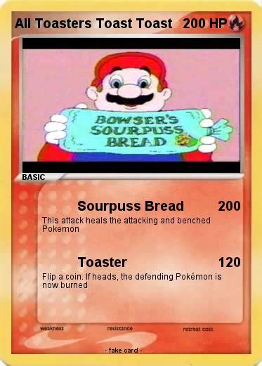 Pokémon All Toasters Toast Toast 1 1 Sourpuss Bread My Pokemon Card