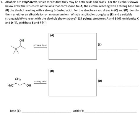 Solved Alcohols Are Amphoteric Which Means That They May Be Both Acids And Bases For The