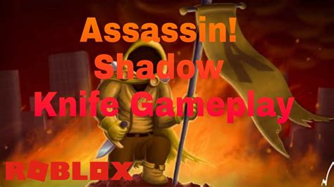 Gameplay With The Shadow Knife Roblox Assassin Youtube