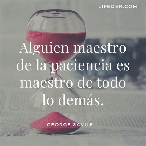 100 Frases De Paciencia Para Ser Más Sabio Lifeder