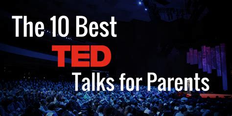 The 10 Best Ted Talks For Parents Early Childhood Education Zone