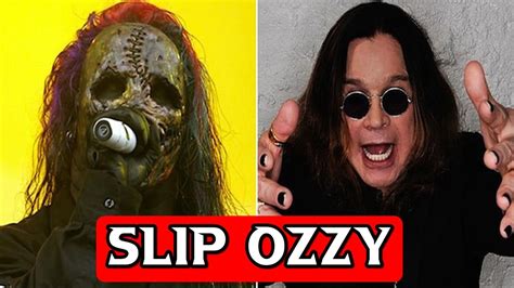 Ozzy Osbourne No Slipknot Youtube