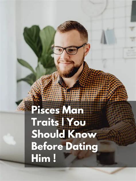 Pisces Man Traits You Should Know Before Dating Him Eastrohelp
