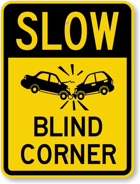 Slow Blind Corner Sign Car Crash Sign Fast Shipping Sku K 6674