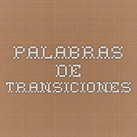 ¿cuáles son las palabras de transición? Palabras de transiciones | Transition words, Bilingual ...