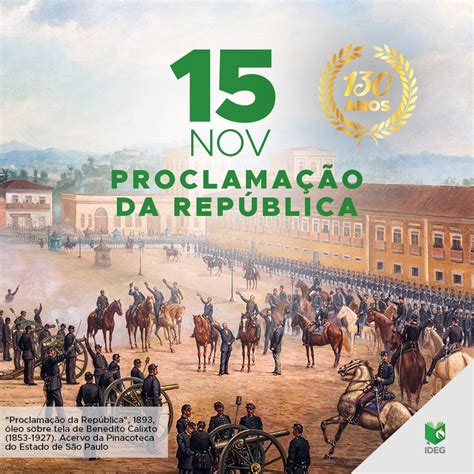 Proclamação Da República História Do Brasil Ideg
