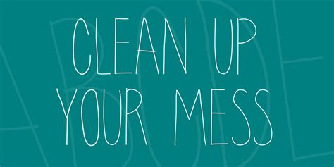 Clean Up Your Mess Font Download Free For Desktop And Webfont