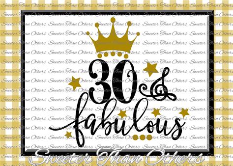 30 And Fabulous Birthday Svg 30th Birthday Girl Dxf Etsy Fabulous