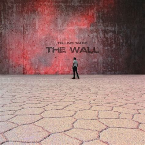 Stream Telling Tales The Wall By Telling Tales Listen Online For