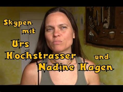 Meine Begegnungen Mit Urs Hochstrasser Und Nadine Hagen Youtube