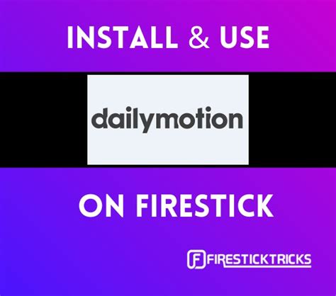 How To Install And Use Dailymotion On Firestick