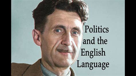 Politics And The English Language By George Orwell Youtube