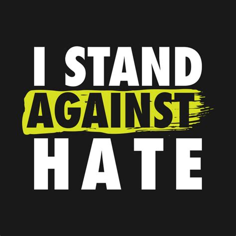 I Stand Against The Hate Resist Persist Politics T Shirt Teepublic