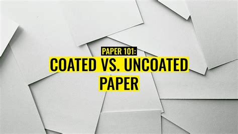 Paper 101 Coated Vs Uncoated Wcp Solutions