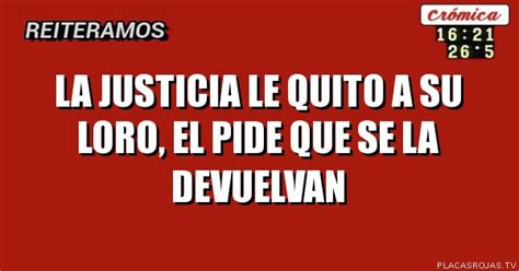 La Justicia Le Quito A Su Loro El Pide Que Se La Devuelvan Placas Rojas Tv