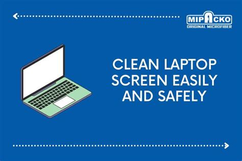 5 Ways To Clean Laptop Screen Easily And Safely Mipacko Microfiber