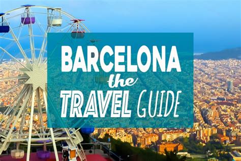 Trip Planning Heres What To Do In Barcelona Wanderlust Duo