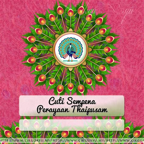 Last updated ( tuesday, 14 may 2019 ). Label Cuti Sempena Perayaan Thaipusam - Cikgu Ayu dot My