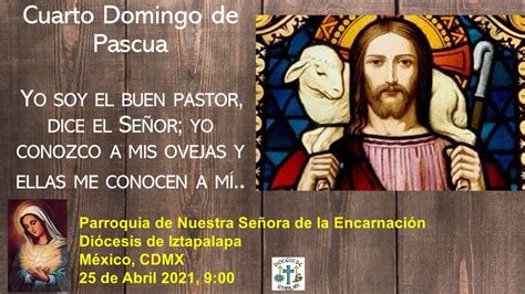 Iv Domingo De Pascua 2021 Youtube