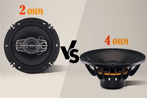 2 Ohm Vs 4 Ohm Speakers Which Is Better