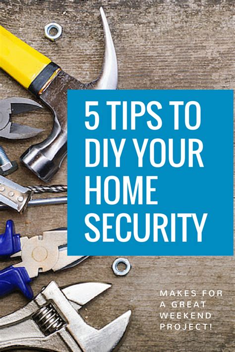 5 Tips To Diy Your Home Security This Weekend Diy Home Security Home