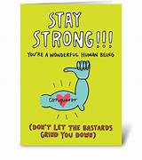 Messages of support and encouragement are also great way to stay connected, with cute, funny, heartfelt and inspirational thoughts for anyone you're wishing happiness. Stay Strong Encouragement Card - Send this greeting card designed by Angela Chick - Card Gnome