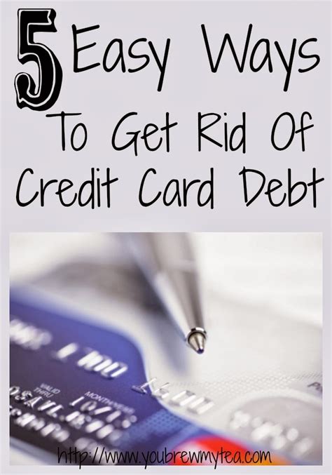 A well thought out budget will help you to get out of debt and stay out of debt. 5 Easy Ways To Get Rid Of Credit Card Debt