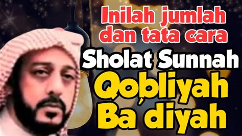 JUMLAH DAN TATA CARA SHOLAT SUNNAH QOBLIYAH & BA'DIYAH YANG JARANG KITA