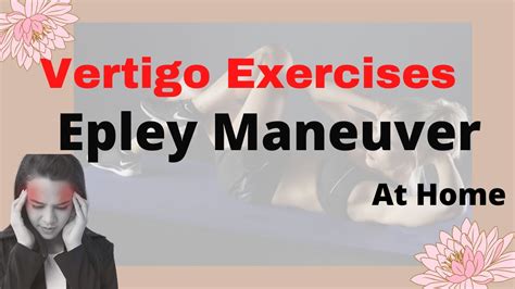 Epley Maneuver At Home Vertigo Exercises Effective Youtube