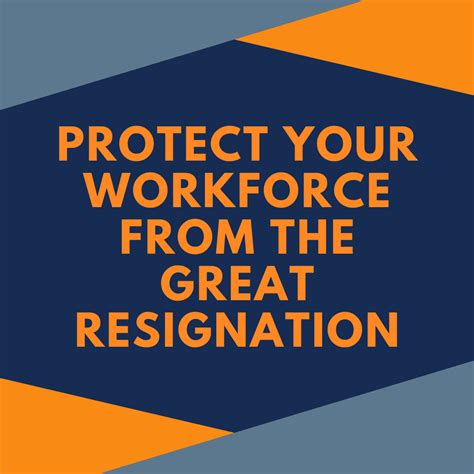 How To Protect Your Workforce From The Great Resignation Management Recruiters Of Zionsville