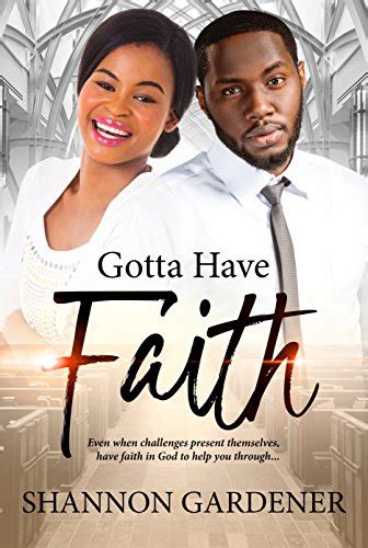 Gotta Have Faith A Clean Christian African American Romance Book 3