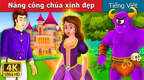 Nàng Công Chúa Xinh đẹp The Glowing Princess Story Chuyen Co Tich Truyện Cổ Tích Việt Nam