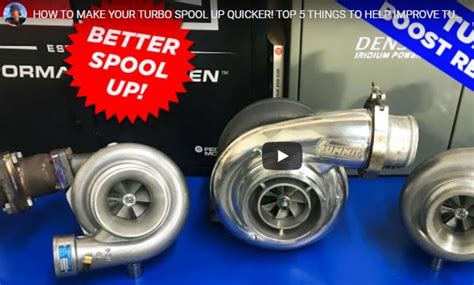 How To Make Your Turbo Spool Up Quicker Top 5 Things To