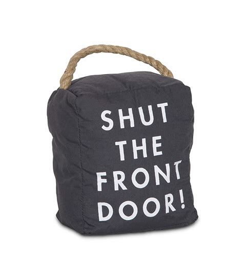 Shut The Front Door Weighted Door Stopper With Handle