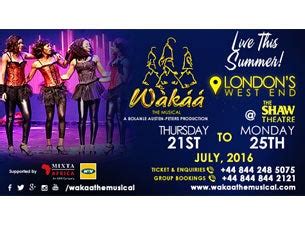 Wakaa The Musical Tickets Musicals In London Uk Times Details