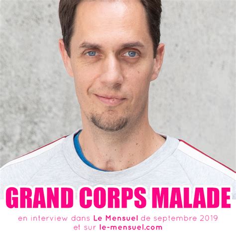 Grand Corps Malade En Interview Pour Son Film Patients Et Son Album