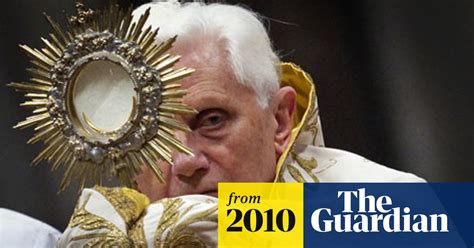 Pope Suggests Sex Offender Clergy Must Do Penance Pope Benedict Xvi The Guardian